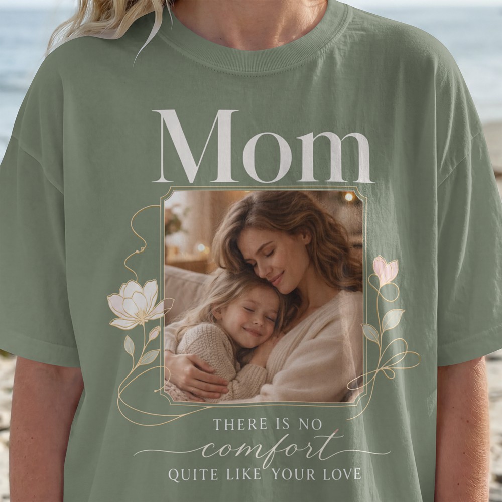 Personalized No Comfort Like Mom's Love Magnolia Heavyweight T-Shirt | Custom Photo Comfort Colors Tee