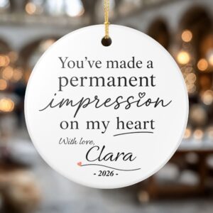 You've Made a Permanent Impression On My Heart – Personalized Ceramic Ornament